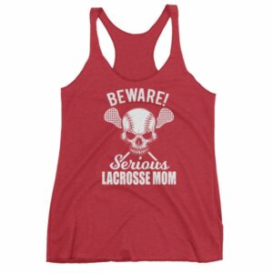 Beware Serious Lacrosse Mom Lacrosse Lovers Women's tank top - Image 12