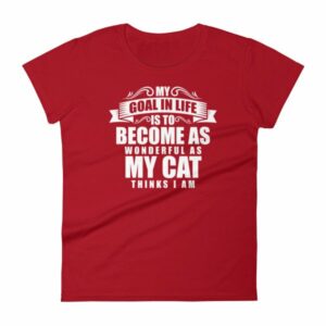 My Goal Is Be As Wonderful As My Cat Thinks I Am Women's T-Shirt - Image 17