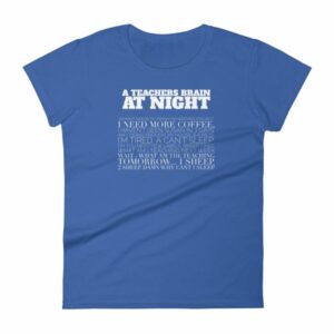 A Teachers Brain At Night Funny Teachers Women's T-Shirt - Image 8