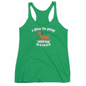 I Like To Play With My Weiner Dachshund Lovers Funny Women's tank top - Image 10