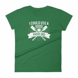 I Could Use a Good Paddling Kayaking Women's T-Shirt - Image 7