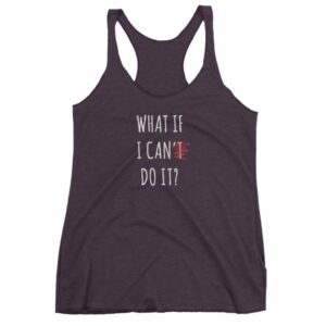 What If I Can Do It Motivational Inspiring Women's tank top - Image 8