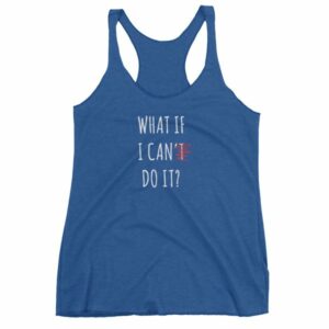 What If I Can Do It Motivational Inspiring Women's tank top - Image 9