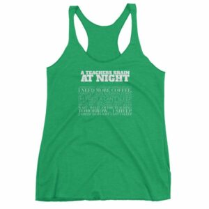 A Teachers Brain At Night Funny Teachers Women's tank top - Image 10