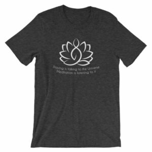 Prayer Is Talking To The Universe, Meditation is Listening T-Shirt - Image 6
