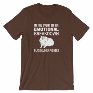 In Case of Emotional Breakdown Place Guinea Pig Here T Shirt - Image 2