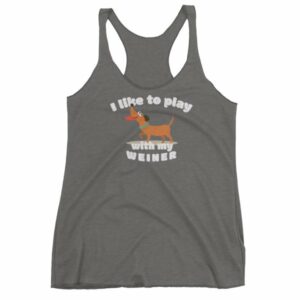I Like To Play With My Weiner Dachshund Lovers Funny Women's tank top - Image 4