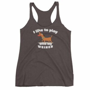 I Like To Play With My Weiner Dachshund Lovers Funny Women's tank top - Image 2
