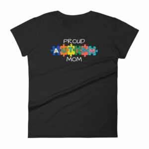 Proud Autism Mom Autism Awareness Women's T-Shirt