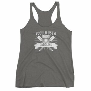 I Could Use a Good Paddling Kayaking Women's tank top - Image 4