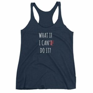 What If I Can Do It Motivational Inspiring Women's tank top - Image 5