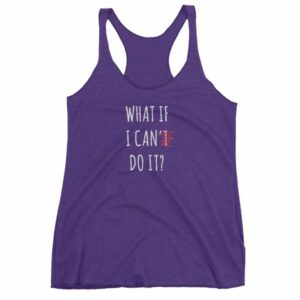 What If I Can Do It Motivational Inspiring Women's tank top - Image 7