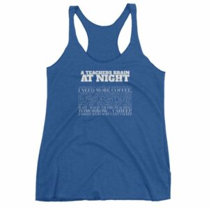 A Teachers Brain At Night Funny Teachers Women's tank top - Image 9
