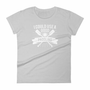 I Could Use a Good Paddling Kayaking Women's T-Shirt - Image 10