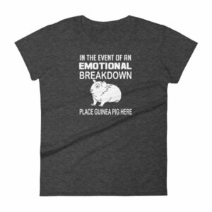 In Case of Emotional Breakdown Place Guinea Pig Here Women's T Shirt - Image 3