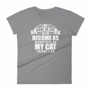 My Goal Is Be As Wonderful As My Cat Thinks I Am Women's T-Shirt - Image 5