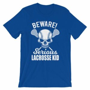 Beware Serious Lacrosse Kid Lacrosse Lovers T-Shirt - Image 11