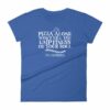 Pizza Alone Won't Fill The Emptiness of Your Soul Women's T-Shirt - Image 9