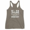 Yoga Is My Favorite Way To Pretend To Work Out Women's tank top - Image 6