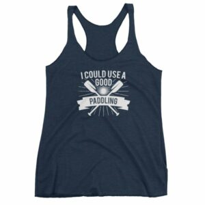 I Could Use a Good Paddling Kayaking Women's tank top - Image 5