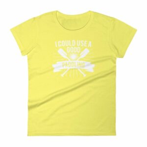 I Could Use a Good Paddling Kayaking Women's T-Shirt - Image 11