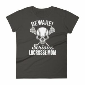 Beware Serious Lacrosse Mom Lacrosse Lovers Women's T-Shirt - Image 2