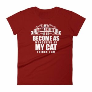 My Goal Is Be As Wonderful As My Cat Thinks I Am Women's T-Shirt - Image 14