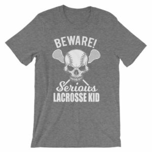 Beware Serious Lacrosse Kid Lacrosse Lovers T-Shirt - Image 10