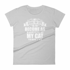 My Goal Is Be As Wonderful As My Cat Thinks I Am Women's T-Shirt - Image 11