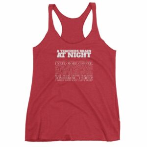 A Teachers Brain At Night Funny Teachers Women's tank top - Image 12