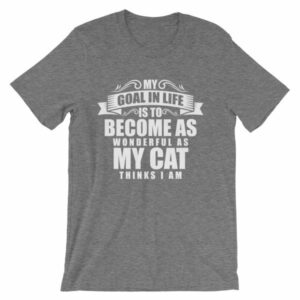 My Goal Is Be As Wonderful As My Cat Thinks I Am T-Shirt - Image 10