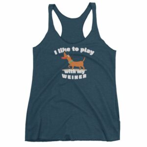 I Like To Play With My Weiner Dachshund Lovers Funny Women's tank top - Image 3