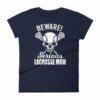 Beware Serious Lacrosse Mom Lacrosse Lovers Women's T-Shirt - Image 4
