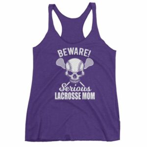 Beware Serious Lacrosse Mom Lacrosse Lovers Women's tank top - Image 7