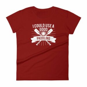 I Could Use a Good Paddling Kayaking Women's T-Shirt - Image 13