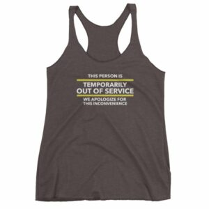 This Person Is Temporarily Out Of Service Funny Women's tank top - Image 2