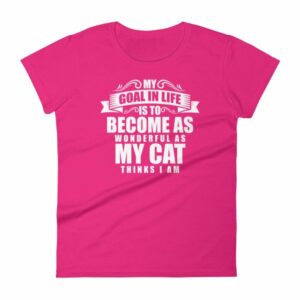 My Goal Is Be As Wonderful As My Cat Thinks I Am Women's T-Shirt - Image 16
