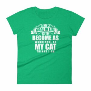 My Goal Is Be As Wonderful As My Cat Thinks I Am Women's T-Shirt - Image 10