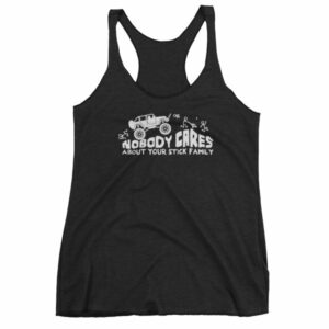 Nobody Cares About Your Stick Figure Family Off Road Women's tank top