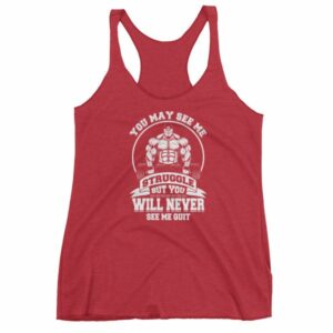 You May See Me Struggle But You Will Never See Me Quit Women's tank top - Image 11