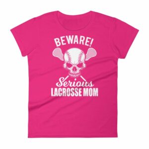 Beware Serious Lacrosse Mom Lacrosse Lovers Women's T-Shirt - Image 16