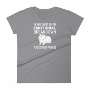 In Case of Emotional Breakdown Place Guinea Pig Here Women's T Shirt - Image 5