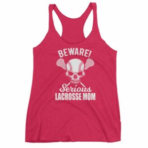 Beware Serious Lacrosse Mom Lacrosse Lovers Women's tank top - Image 13