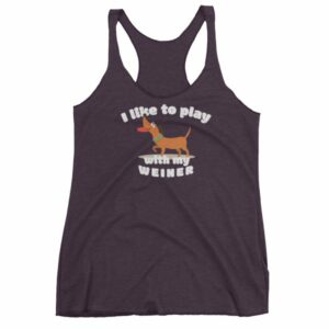 I Like To Play With My Weiner Dachshund Lovers Funny Women's tank top - Image 8