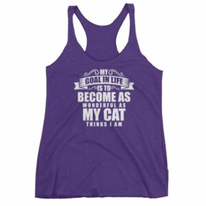 My Goal Is Be As Wonderful As My Cat Thinks I Am Women's tank top - Image 7