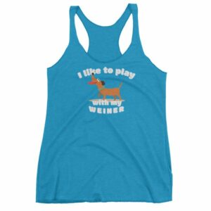 I Like To Play With My Weiner Dachshund Lovers Funny Women's tank top - Image 11