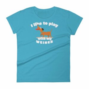 I Like To Play With My Weiner Dachshund Lovers Funny Women's T-Shirt - Image 13
