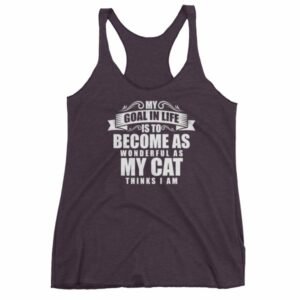My Goal Is Be As Wonderful As My Cat Thinks I Am Women's tank top - Image 8