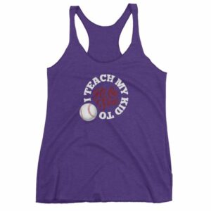 I Teach My Kids To Hit and Steal Baseball Mom Dad Women's tank top - Image 7