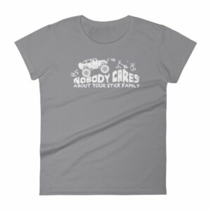 Nobody Cares About Your Stick Figure Family Off Road Women's T-Shirt - Image 5